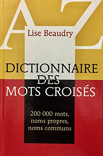 Stock image for Dictionnaire des Mots-Croiss : 200000 mots, noms propres, noms communs for sale by Better World Books