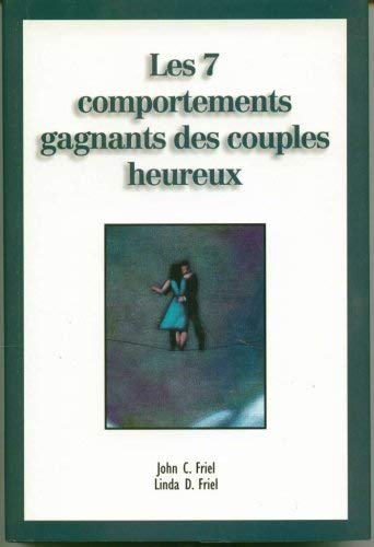 Imagen de archivo de 7 Comportements Gagnants des Couples Heureux-- et Bien Plus a la venta por Better World Books Ltd