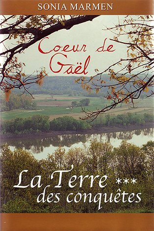 Stock image for La Terre Des Conqutes (C?ur De Gal, Tome Iii) for sale by Better World Books