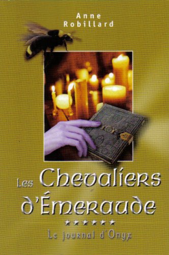 9782894307182: Les Chevaliers d'Emeraude: Le Journal d'Onyx (French Text)