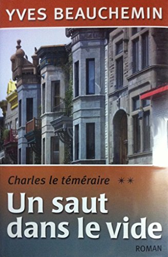 Beispielbild fr Charles Le Tmraire - Un saut dans le vide - Tome2 (Charles Le Tmraire) zum Verkauf von Better World Books
