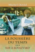 Stock image for La Poussire Du Temps Tome 3 - Sur Le Boulevard for sale by Better World Books