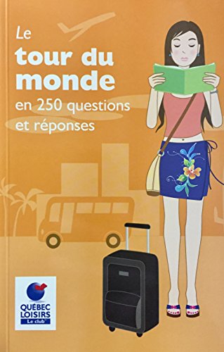 Stock image for Le tour du monde en 250 questions et rponses for sale by Better World Books