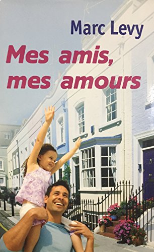 Stock image for Mes amis, mes amours for sale by Better World Books