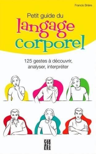 Stock image for Petit Guide du Langage Corporel for sale by Bay Used Books
