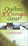 Beispielbild fr Qubec En 100 Coups De Coeur, Le zum Verkauf von Better World Books