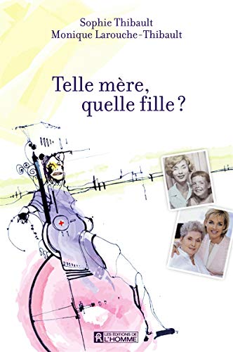 Stock image for Telle Mre, Quelle Fille? for sale by Better World Books Ltd
