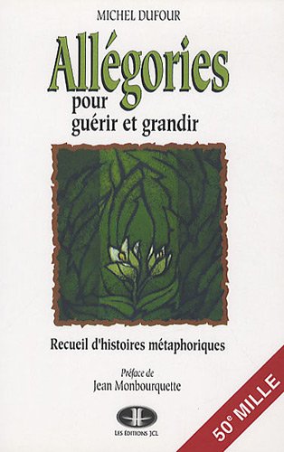 Stock image for Allegories Pour Guerir et Grandir for sale by Better World Books