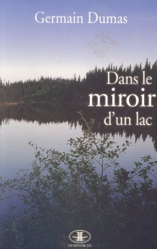 Stock image for Dans le miroir d'un lac for sale by Zubal-Books, Since 1961