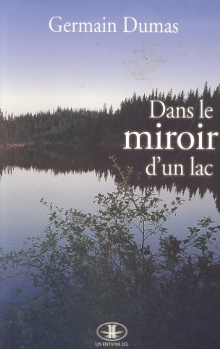 9782894311530: dans le miroir d'un lac