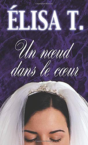 Stock image for Un Noeud Dans le Coeur for sale by Better World Books