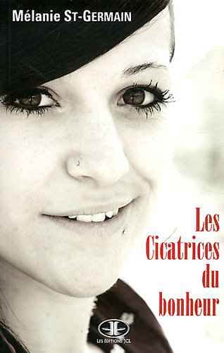 Stock image for Les cicatrices du bonheur for sale by LiLi - La Libert des Livres