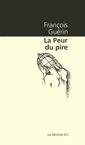 Stock image for La Peur du Pire for sale by Better World Books