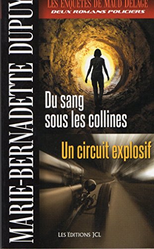 9782894314661: Du sang sous les collines ; Un circuit explosif