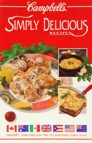 Stock image for CAMPBELL\'S SIMPLY DELICIOUS RECIPES, for sale by AwesomeBooks