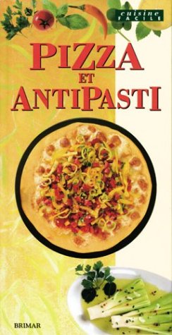 Beispielbild fr Pizza et Antipasti zum Verkauf von Better World Books