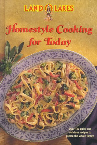 Stock image for Land O'Lakes - Homestyle Cooking for Today for sale by SecondSale