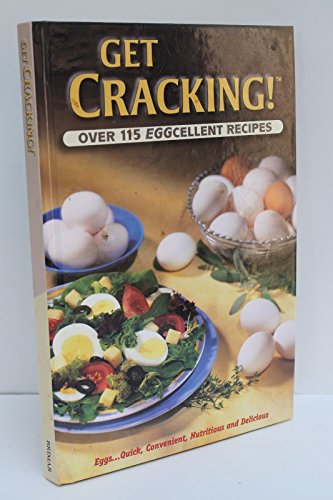 Stock image for Get Cracking! Over 115 Eggcellent Recipes for sale by Better World Books