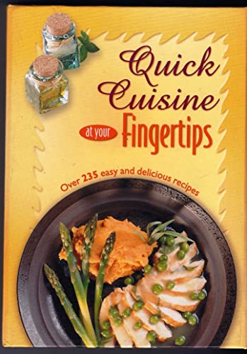 Stock image for Quick Cuisine at Your Fingertips for sale by Half Price Books Inc.