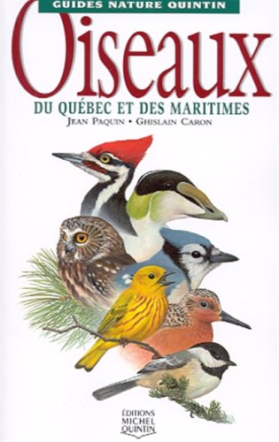 Beispielbild fr Oiseaux Du Quebec et Des Maritimes zum Verkauf von Bay Used Books