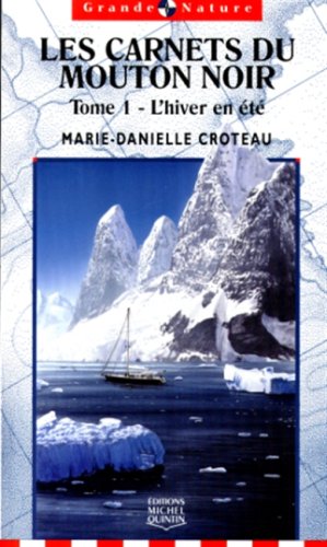 Beispielbild fr Carnets Du Mouton Noir : Tome 1 L'Hiver En Ete zum Verkauf von Better World Books Ltd