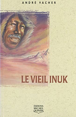 Beispielbild fr Vieil Inuk zum Verkauf von Better World Books