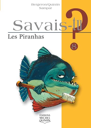 9782894351963: Savais-tu - numro 08 Les piranhas