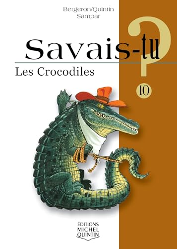 9782894352083: Savais-tu - numro 10 Les crocodiles