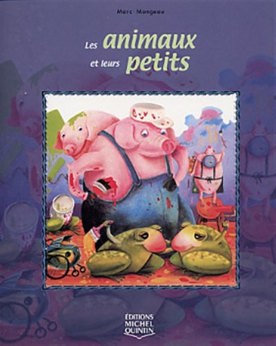 Beispielbild fr Les Animaux et Leurs Petits zum Verkauf von Bay Used Books