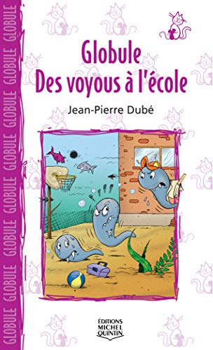 Beispielbild fr Globule : Des Voyous a L'ecole zum Verkauf von Better World Books: West