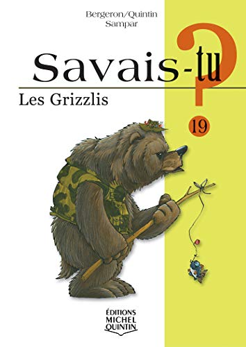 Imagen de archivo de Savais-tu - numro 19 Les grizzlis a la venta por Ammareal