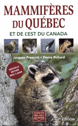 Beispielbild fr Mammifres Du Qubec Et De L'est Du Canada zum Verkauf von RECYCLIVRE