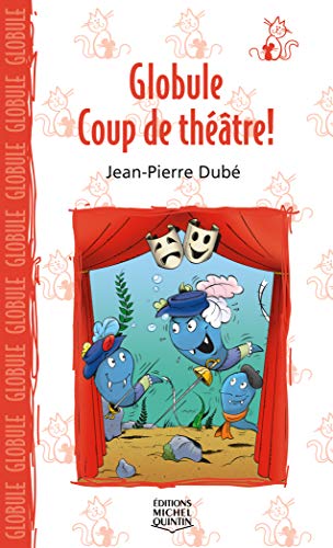 Stock image for 034-GLOBULE COUP DE THEATRE! for sale by Better World Books Ltd