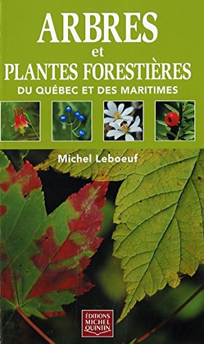 Stock image for Arbres et plantes forestires: du Qubec et des Maritimes for sale by The Bookseller