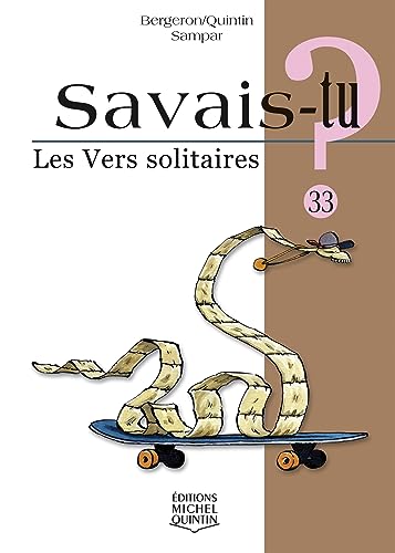Beispielbild fr Savais-tu - numro 33 Les vers solitaires zum Verkauf von Ammareal