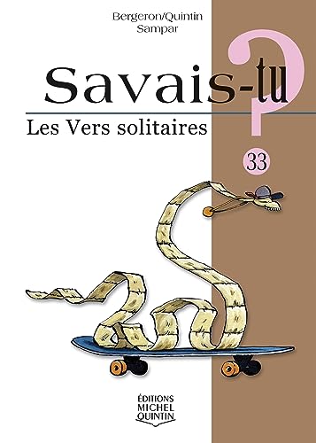 Imagen de archivo de Savais-tu - numro 33 Les vers solitaires a la venta por Ammareal