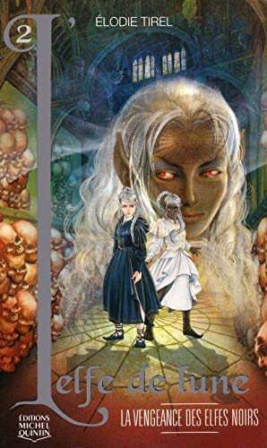 Beispielbild fr L'Elfe de lune - tome 2 La vengeance des elfes noirs (02) zum Verkauf von books-livres11.com