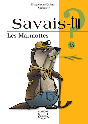 9782894354643: Savais-tu - numro 45 Les marmottes