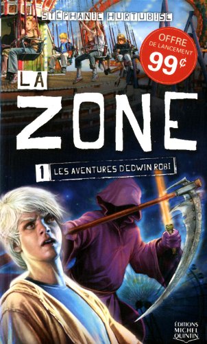 9782894354834: Zone (La) - Tome 1: - Les aventures d'Edwin Robi