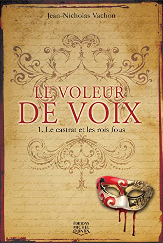 Beispielbild fr Le voleur de voix - tome 1 Le Castrat et les rois fous (01) zum Verkauf von Ammareal