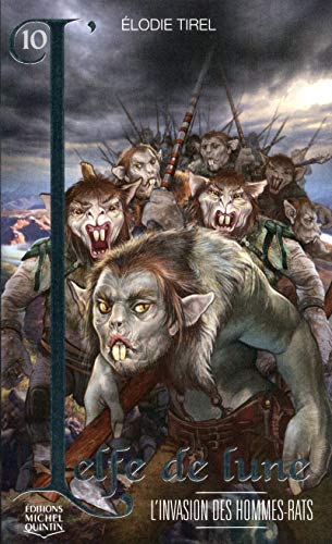 Imagen de archivo de L'Elfe de lune - tome 10 L'invasion des hommes-rats (10) a la venta por books-livres11.com