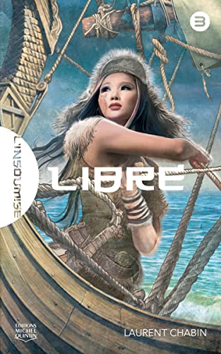 Stock image for L'insoumise - tome 3 Libre (03) for sale by Ammareal