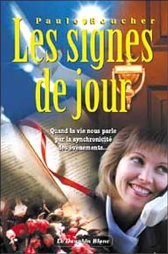 Stock image for Signes de Jour : Quand la Vie Nous Parle a Travers les Evenements - for sale by Better World Books