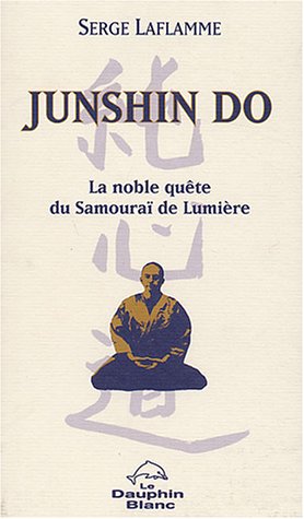 9782894361023: Junshin do: La noble qute du Samoura de Lumire