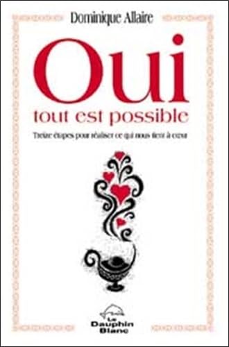 9782894361177: Oui tout est possible - Treize tapes pour raliser ce qui nous tient  cœur