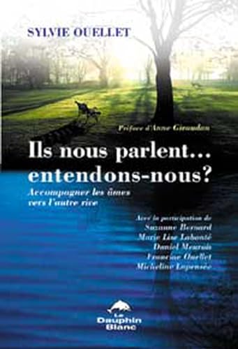 9782894361276: Ils nous parlent, entendons-nous ?: Accompagner les mes vers l'autre rive