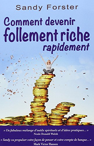 Stock image for Comment devenir follement riche rapidement for sale by ThriftBooks-Dallas
