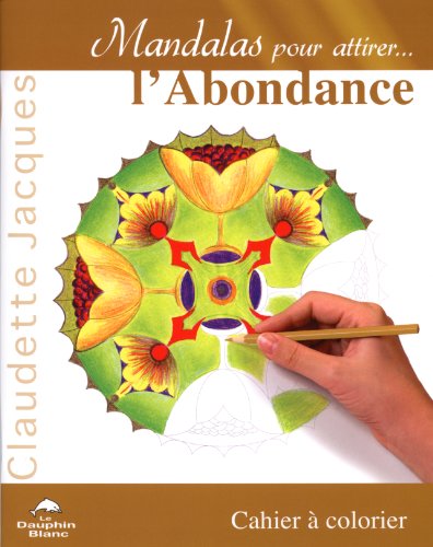 Stock image for Mandalas pour attirer. l'Abondance : Cahier  colorier for sale by medimops