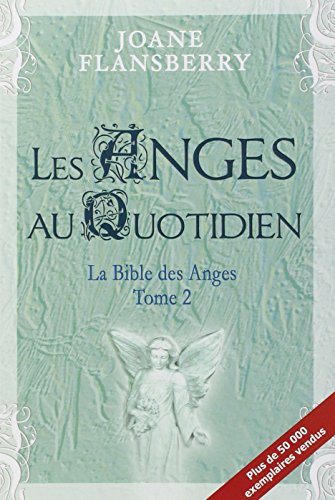Stock image for Anges Au Quotidien : crits Inspirs Par les Anges de la Lumire for sale by Better World Books