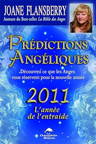 Stock image for Prédictions Angéliques 2011 : Découvrez Ce Que les Anges Vous Réservent Pour la Nouvelle Année for sale by Better World Books